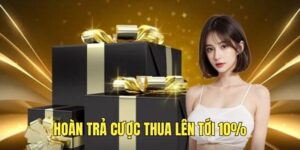 Hoàn trả cược thua lên tới 10%